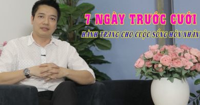 7 ngày trước cưới - hành trang cho cuộc sống hôn nhân