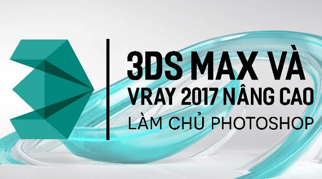 3Ds Max và Vray 2017 nâng cao - Làm chủ photoshop