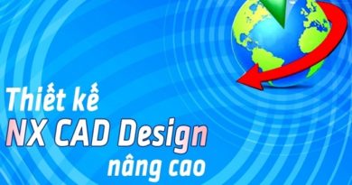 Thiết kế NX CAD Design nâng cao