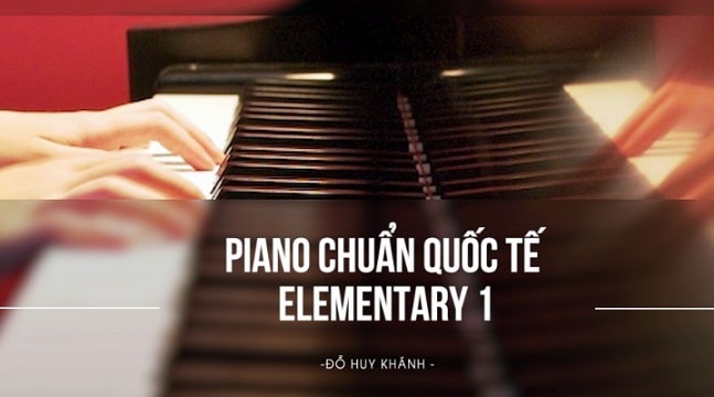 Piano chuẩn Quốc tế Elementary 1