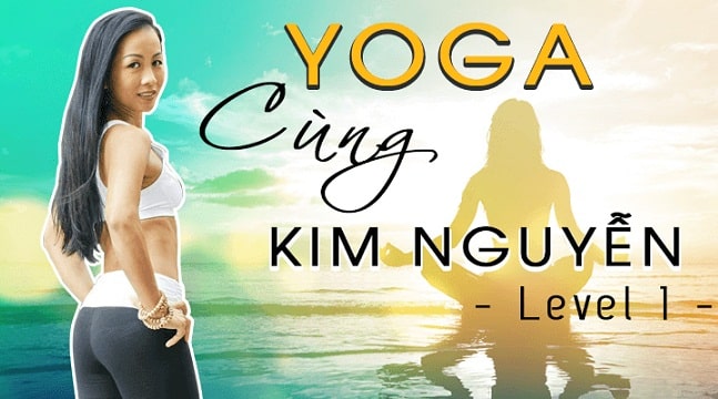 Yoga cùng Kim Nguyễn cấp độ 1