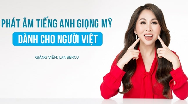 Phát âm tiếng Anh giọng Mỹ dành cho người Việt