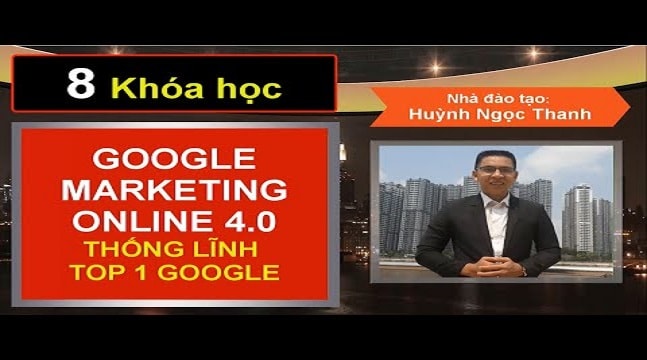 8 chiến lược Google Marketing Online 4.0 đỉnh cao - Thống lĩnh TOP 1 Google