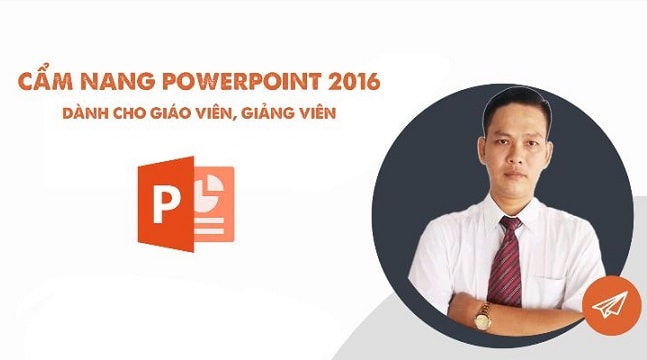 Cẩm nang PowerPoint 2016 dành cho giáo viên, giảng viên